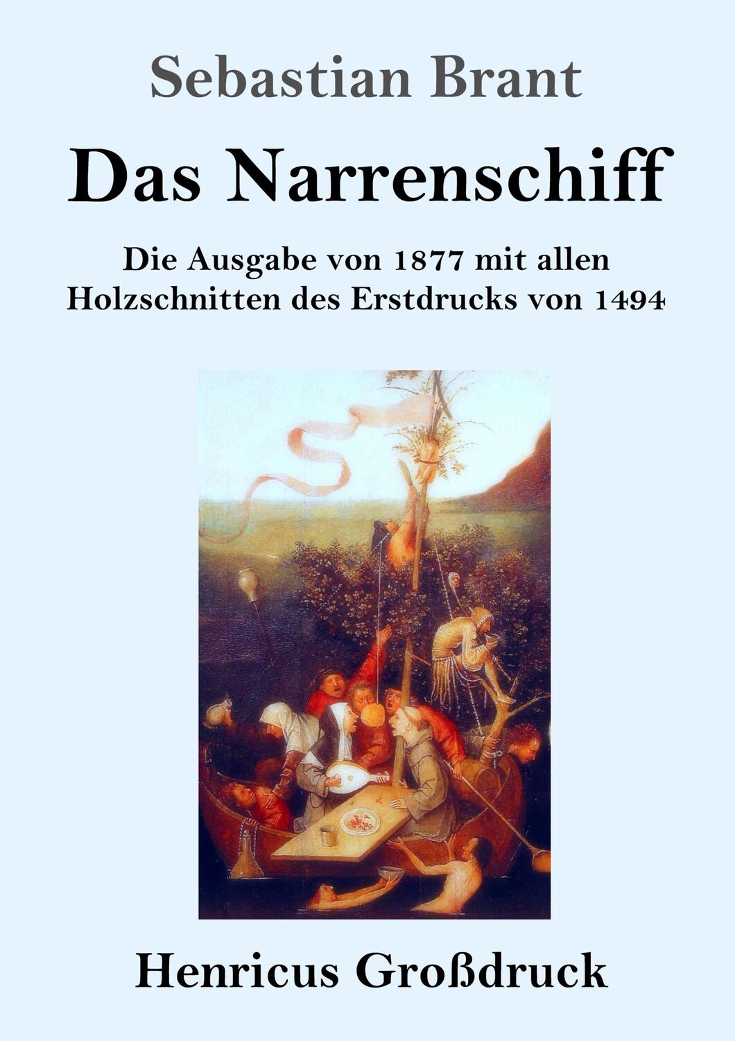 Cover: 9783847838609 | Das Narrenschiff (Großdruck) | Sebastian Brant | Taschenbuch | 340 S.