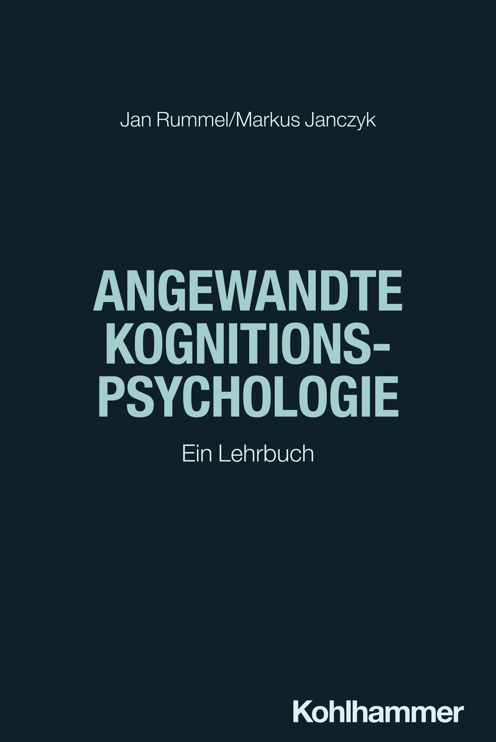 Cover: 9783170420151 | Angewandte Kognitionspsychologie | Ein Lehrbuch | Jan Rummel (u. a.)