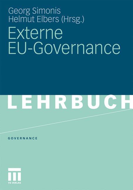 Cover: 9783531179414 | Externe EU-Governance | Helmut Elbers (u. a.) | Taschenbuch | 347 S.