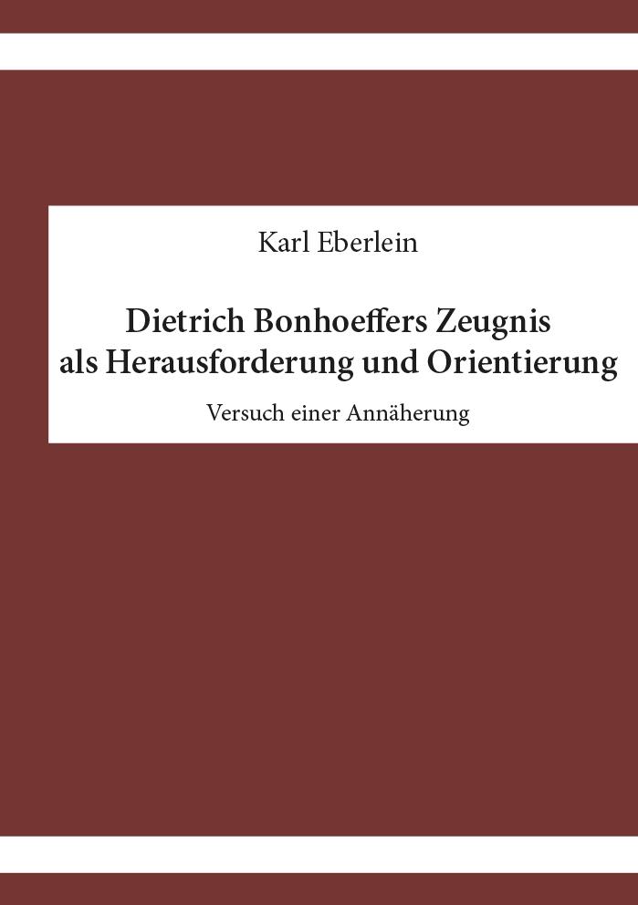 Cover: 9783960041658 | Dietrich Bonhoeffers Zeugnis als Herausforderung und Orientierung