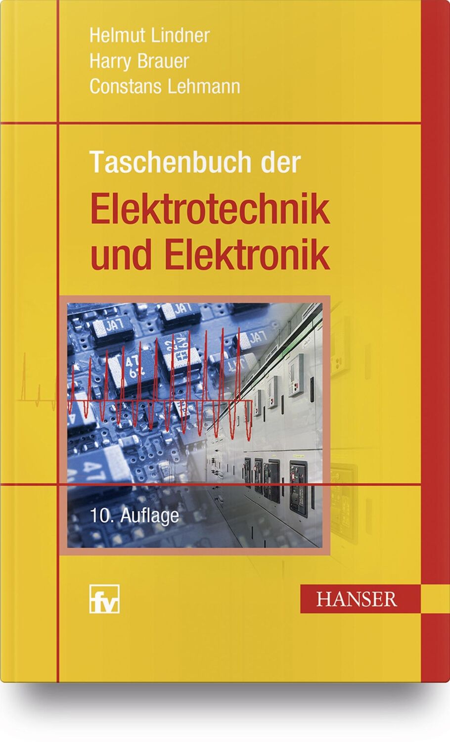 Cover: 9783446444973 | Taschenbuch der Elektrotechnik und Elektronik | Helmut Lindner (u. a.)