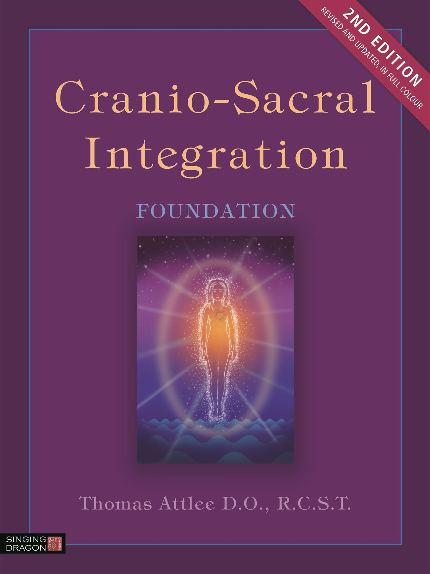 Cover: 9781848193611 | Cranio-Sacral Integration, Foundation, Second Edition | R C S T | Buch