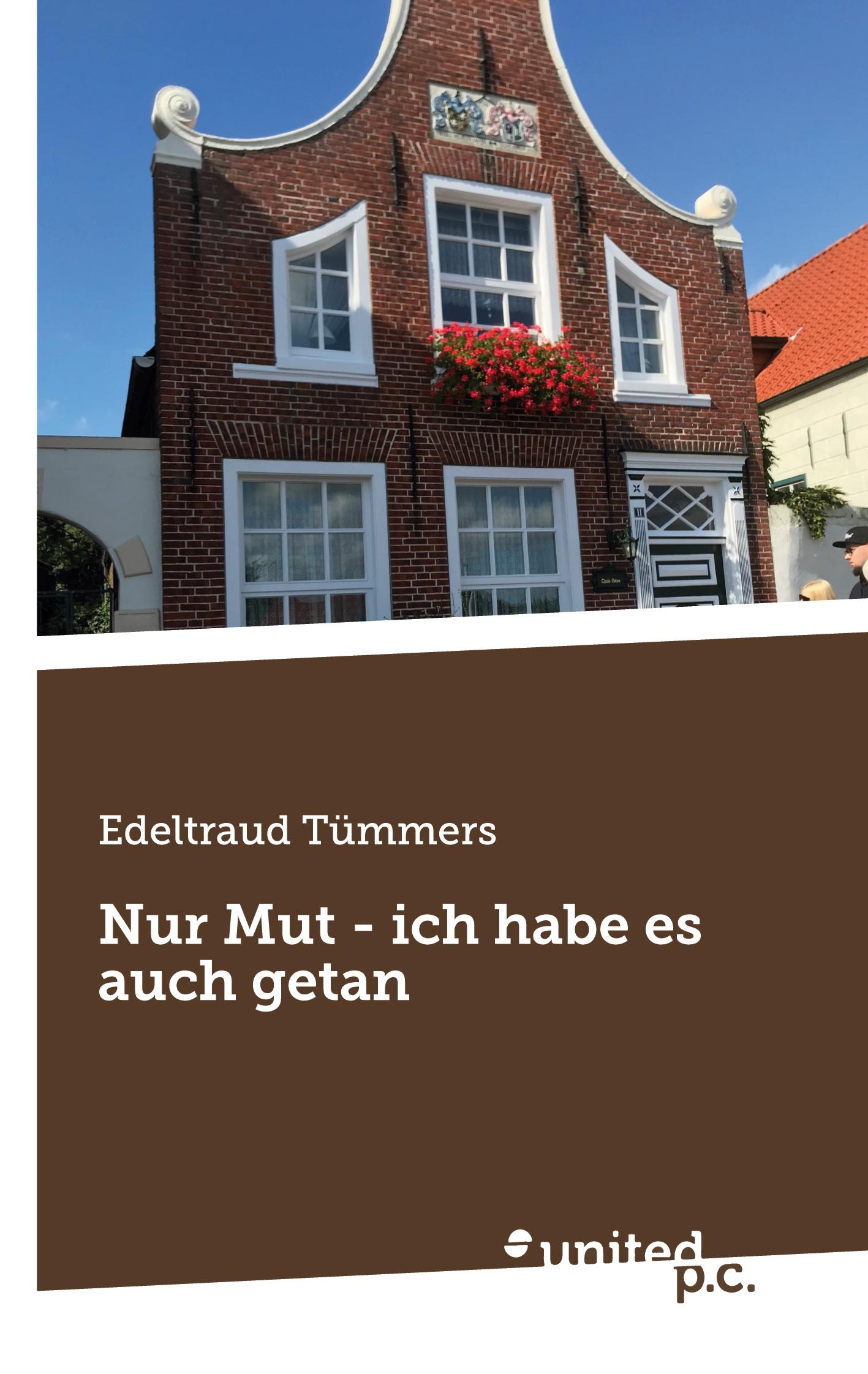 Cover: 9783710326943 | Nur Mut - ich habe es auch getan | Edeltraud Tümmers | Taschenbuch