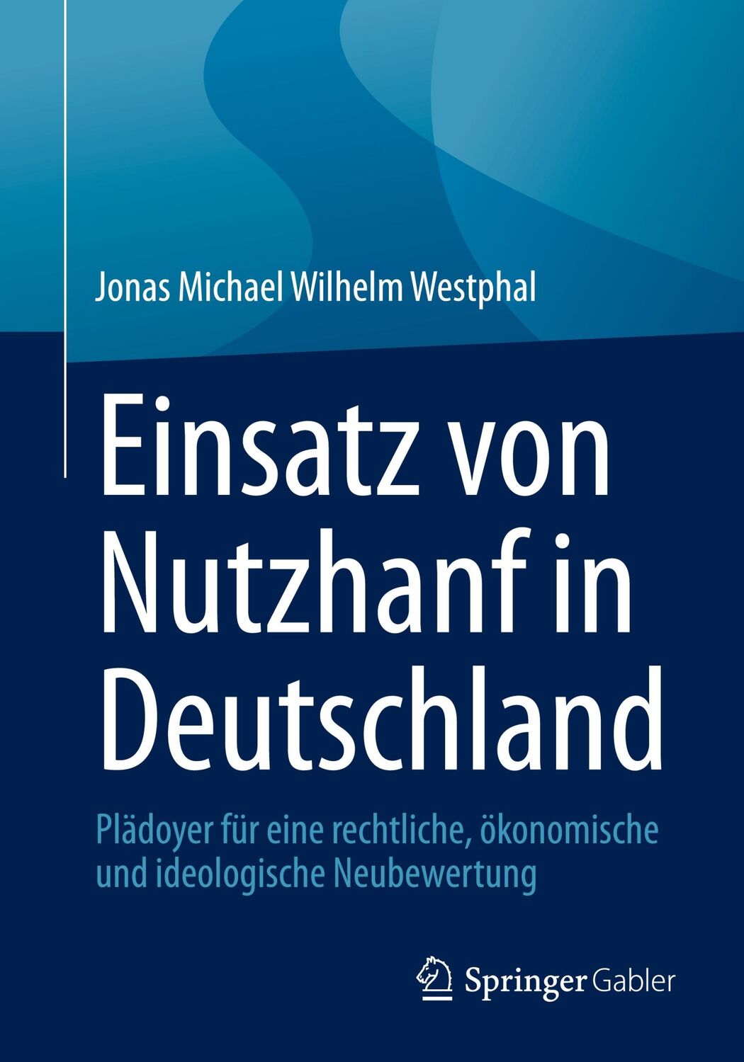 Cover: 9783658444129 | Einsatz von Nutzhanf in Deutschland | Jonas Michael Wilhelm Westphal