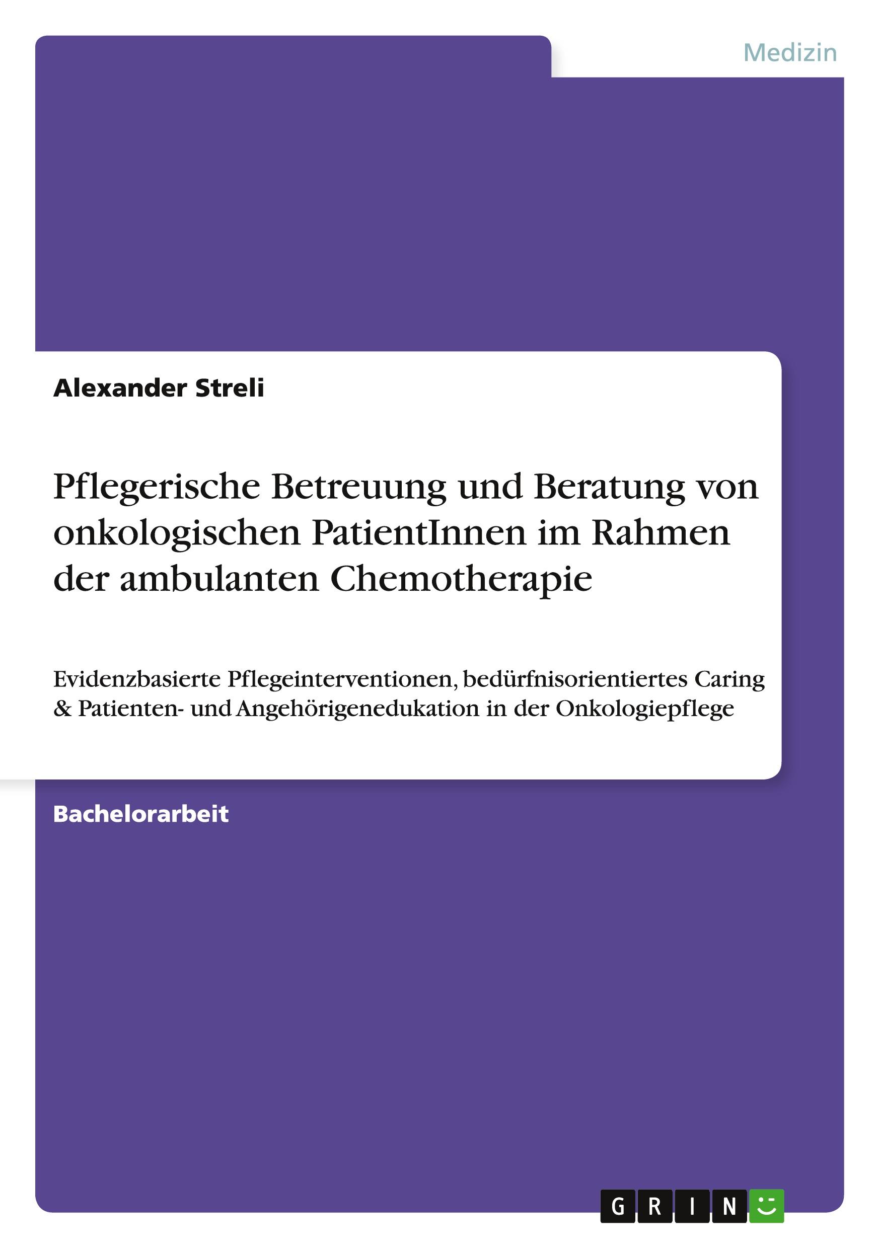 Cover: 9783656878483 | Pflegerische Betreuung und Beratung von onkologischen PatientInnen...