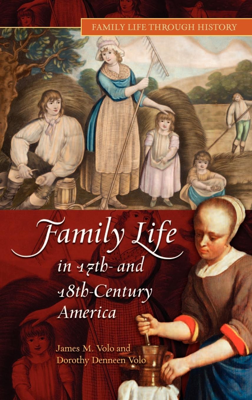 Cover: 9780313331992 | Family Life in 17th- And 18th-Century America | James M. Volo (u. a.)