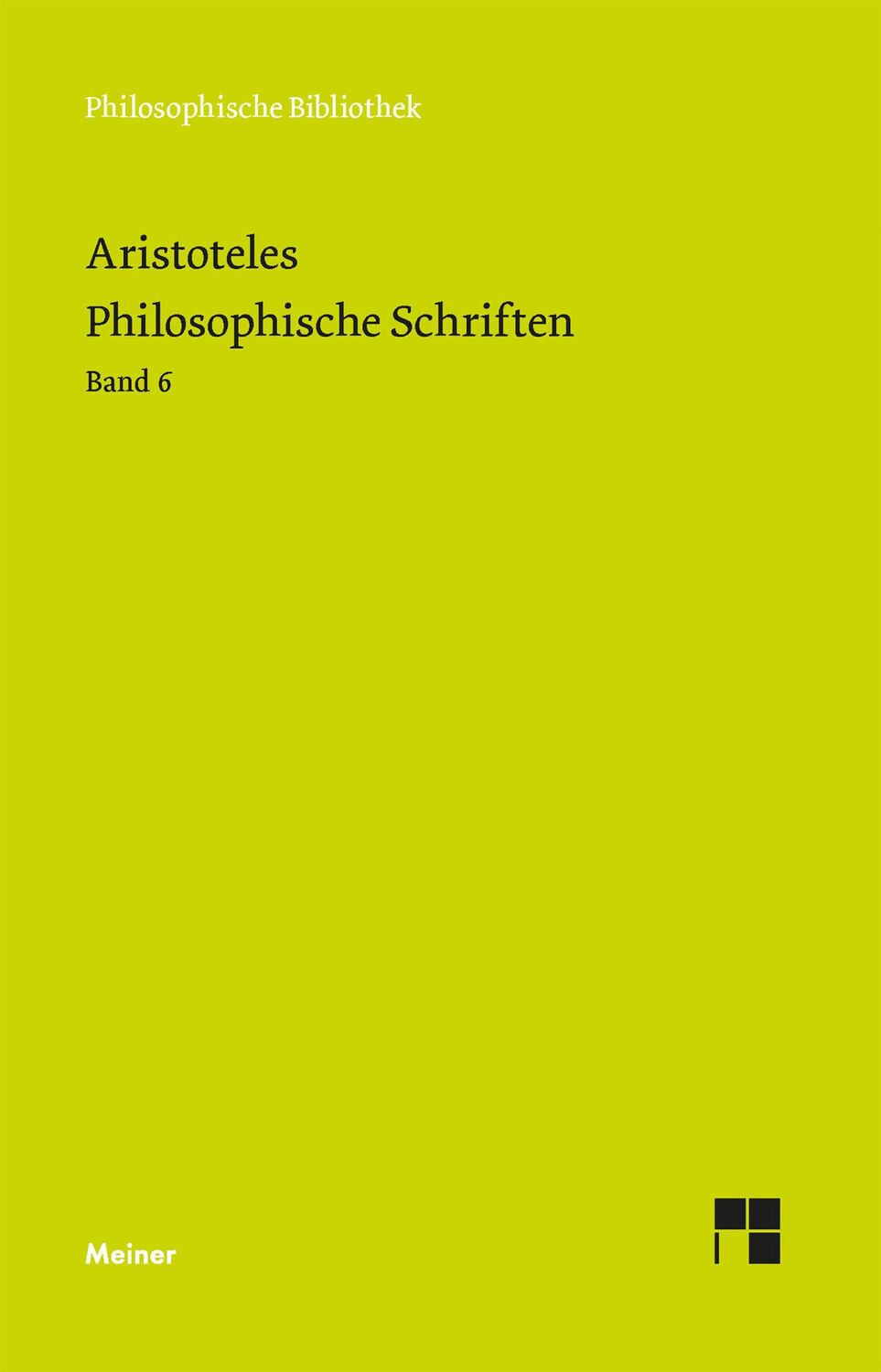 Cover: 9783787336012 | Philosophische Schriften. Band 6 | Aristoteles | Buch | 353 S. | 2023