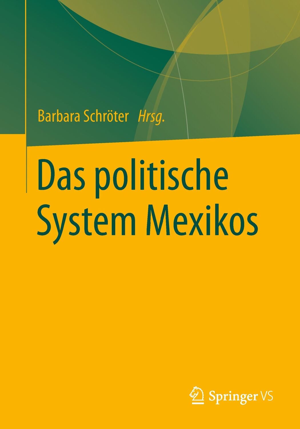 Cover: 9783531196886 | Das politische System Mexikos | Barbara Schröter | Taschenbuch | xxii