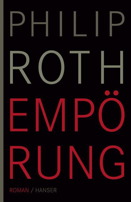 Cover: 9783446232785 | Empörung | Philip Roth | Buch | 205 S. | Deutsch | 2009