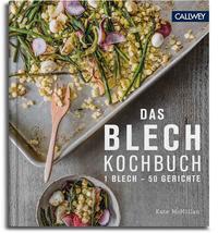 Cover: 9783766722843 | Das Blechkochbuch | 1 Blech - 50 Rezepte | Kate McMillan | Buch | 2017