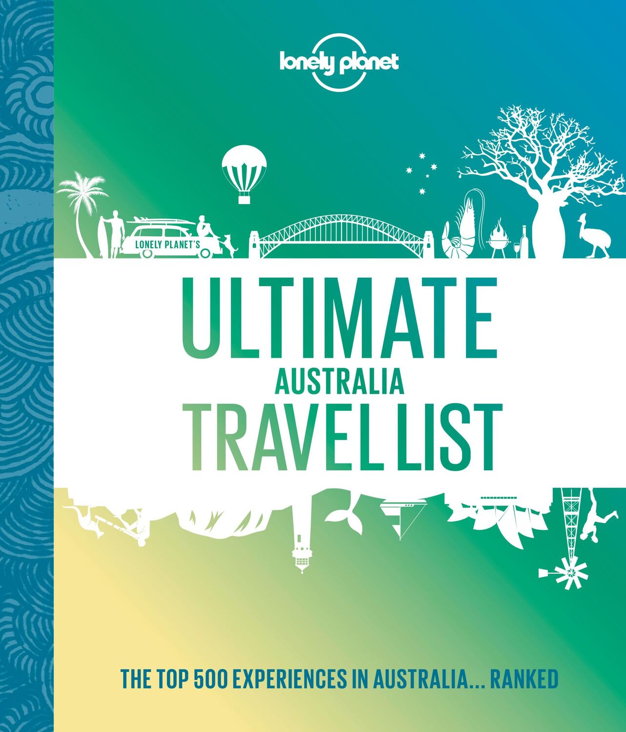 Cover: 9781838695071 | Ultimate Australia Travel List | Lonely Planet | Buch | Gebunden