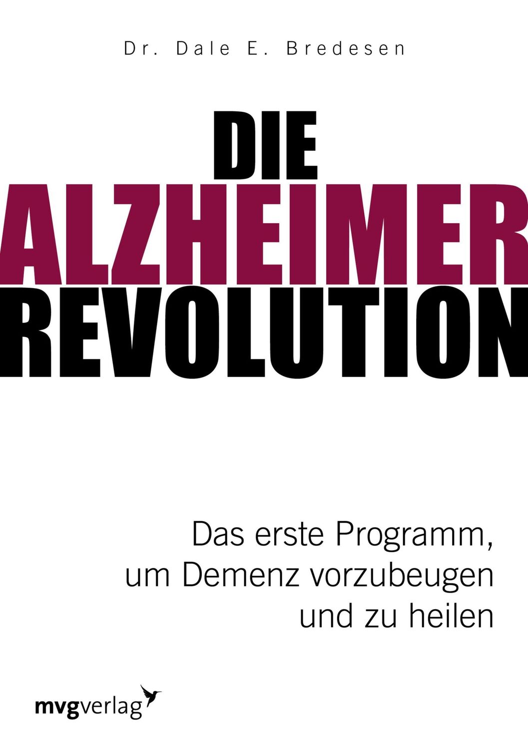 Cover: 9783868829006 | Die Alzheimer-Revolution | Dale E. Bredesen | Buch | 336 S. | Deutsch