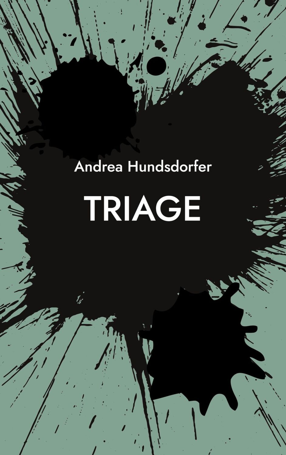 Cover: 9783756839025 | Triage | Andrea Hundsdorfer | Taschenbuch | Paperback | 128 S. | 2022