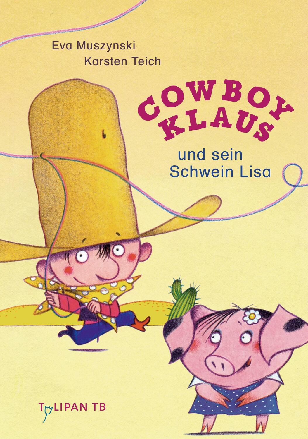 Cover: 9783864296505 | Cowboy Klaus und sein Schwein Lisa | Eva Muszynski | Taschenbuch