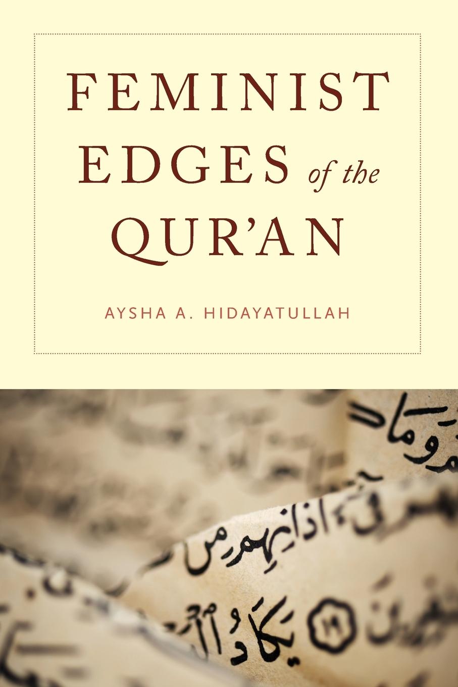 Cover: 9780199359578 | Feminist Edges of the Qur'an | Aysha A. Hidayatullah | Taschenbuch