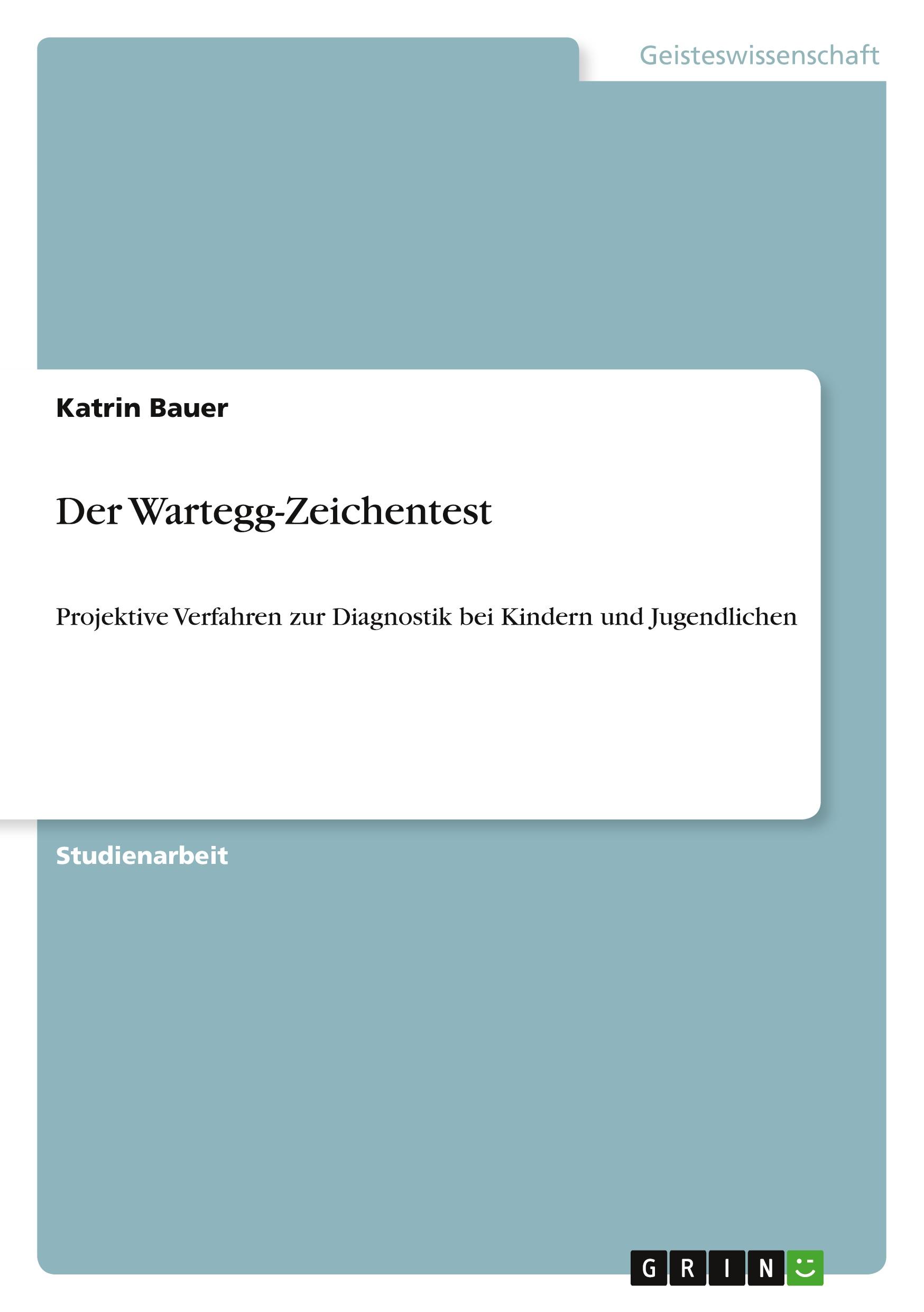 Cover: 9783640270248 | Der Wartegg-Zeichentest | Katrin Bauer | Taschenbuch | Paperback