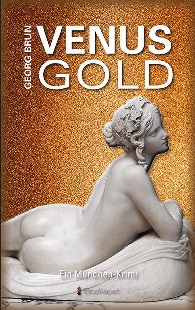 Cover: 9783956692130 | Venusgold | Ein München-Krimi | Georg Brun | Taschenbuch | Edition 211