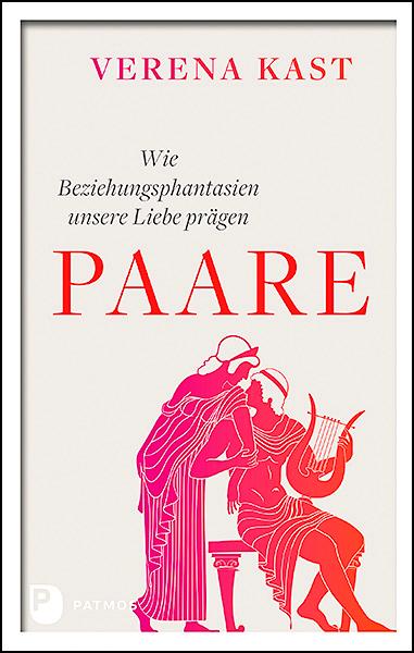 Cover: 9783843611916 | Paare | Wie Beziehungsphantasien unsere Liebe prägen | Verena Kast