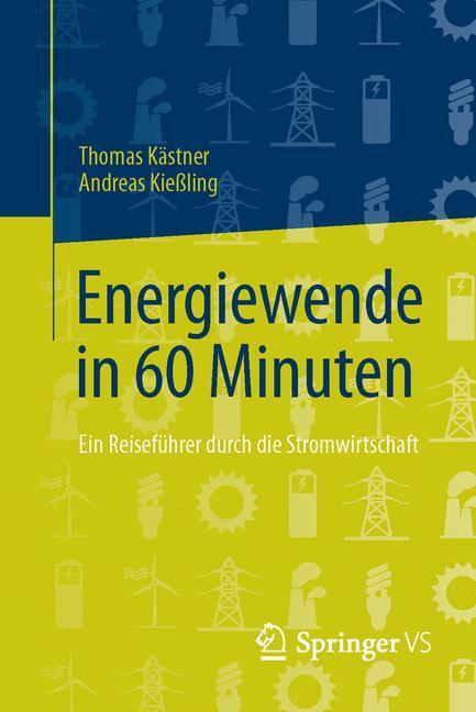 Cover: 9783658115609 | Energiewende in 60 Minuten | Ein Reiseführer durch die Stromwirtschaft