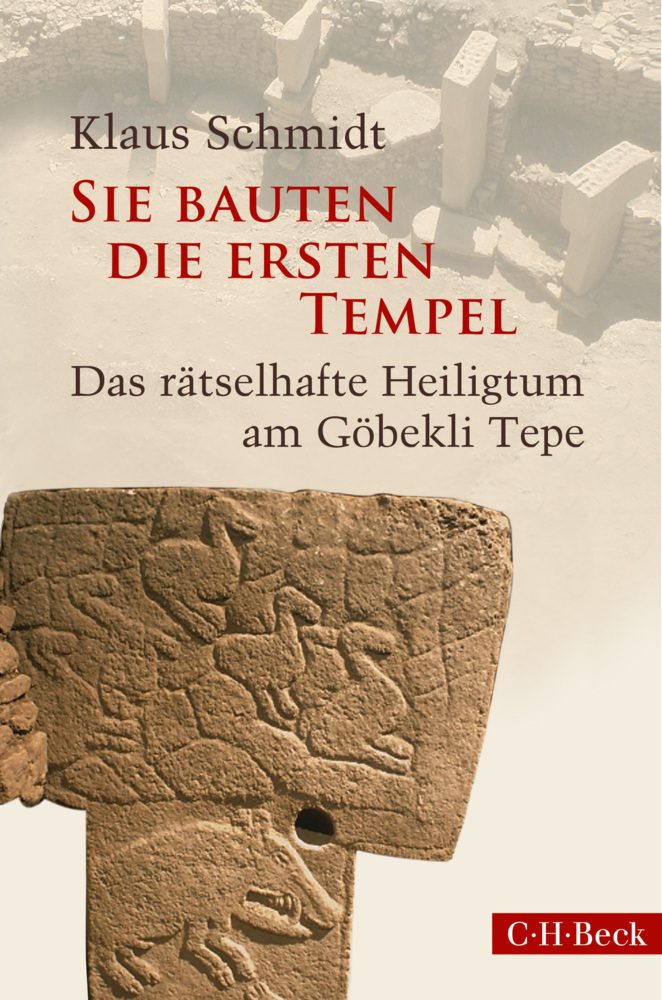 Cover: 9783406688065 | Sie bauten die ersten Tempel | Klaus Schmidt | Buch | Deutsch | 2016