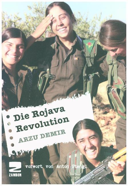 Cover: 9783889752628 | Die Rojava Revolution | Arzu Demir | Taschenbuch | Deutsch | 2018