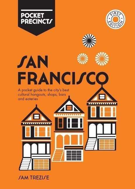 Cover: 9781741176315 | San Francisco Pocket Precincts | Sam Trezise | Taschenbuch | Englisch