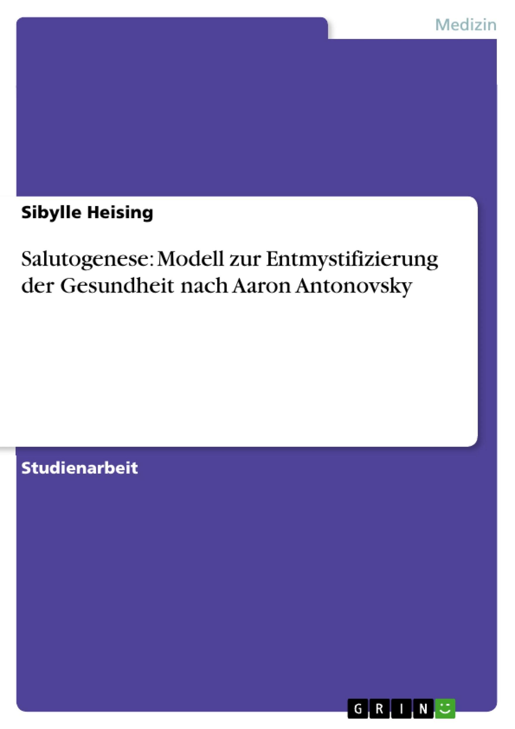 Cover: 9783640317462 | Salutogenese: Modell zur Entmystifizierung der Gesundheit nach...