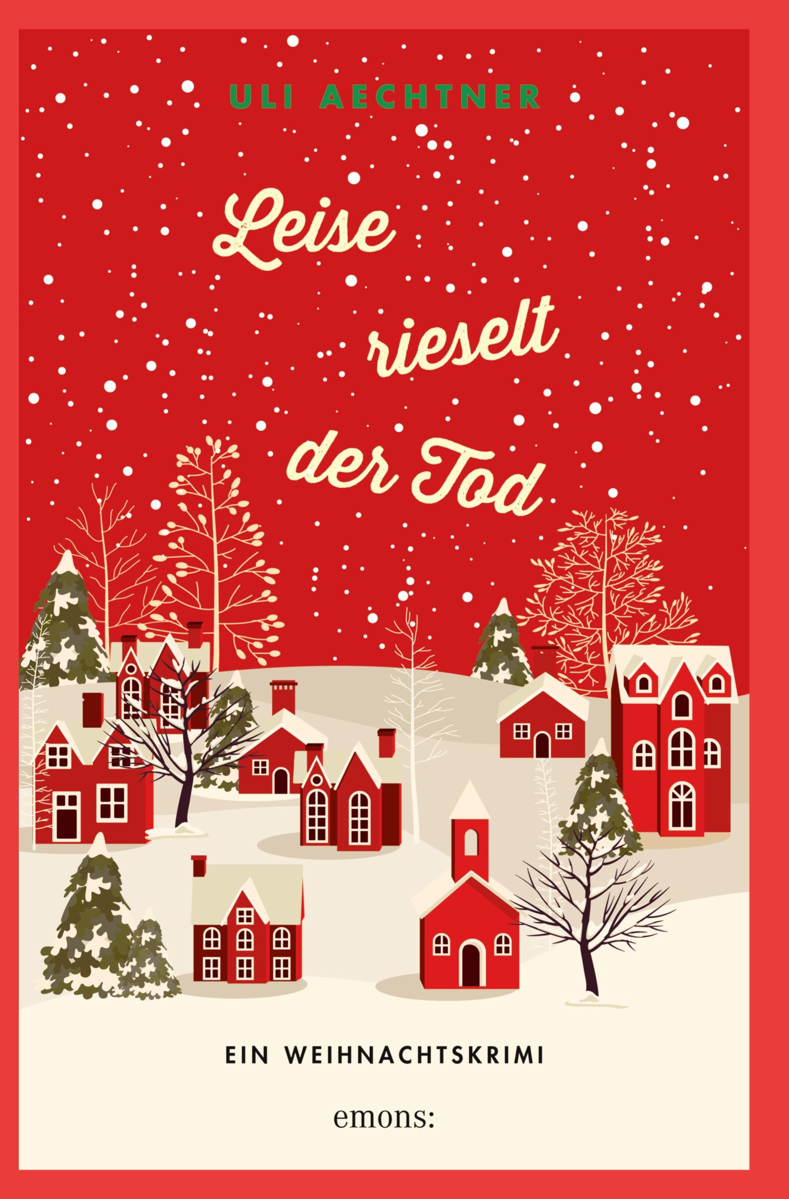 Cover: 9783740809485 | Leise rieselt der Tod | Ein Weihnachtskrimi | Uli Aechtner | Buch