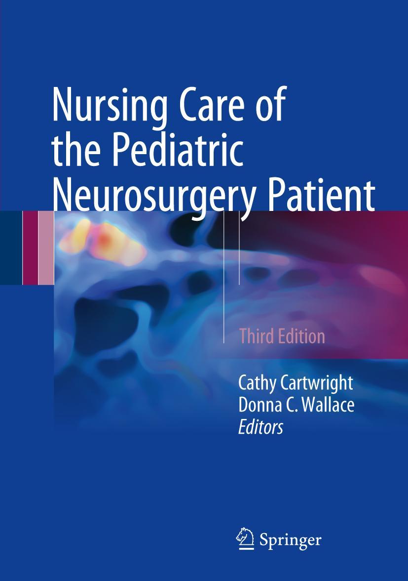 Cover: 9783319493183 | Nursing Care of the Pediatric Neurosurgery Patient | Wallace (u. a.)