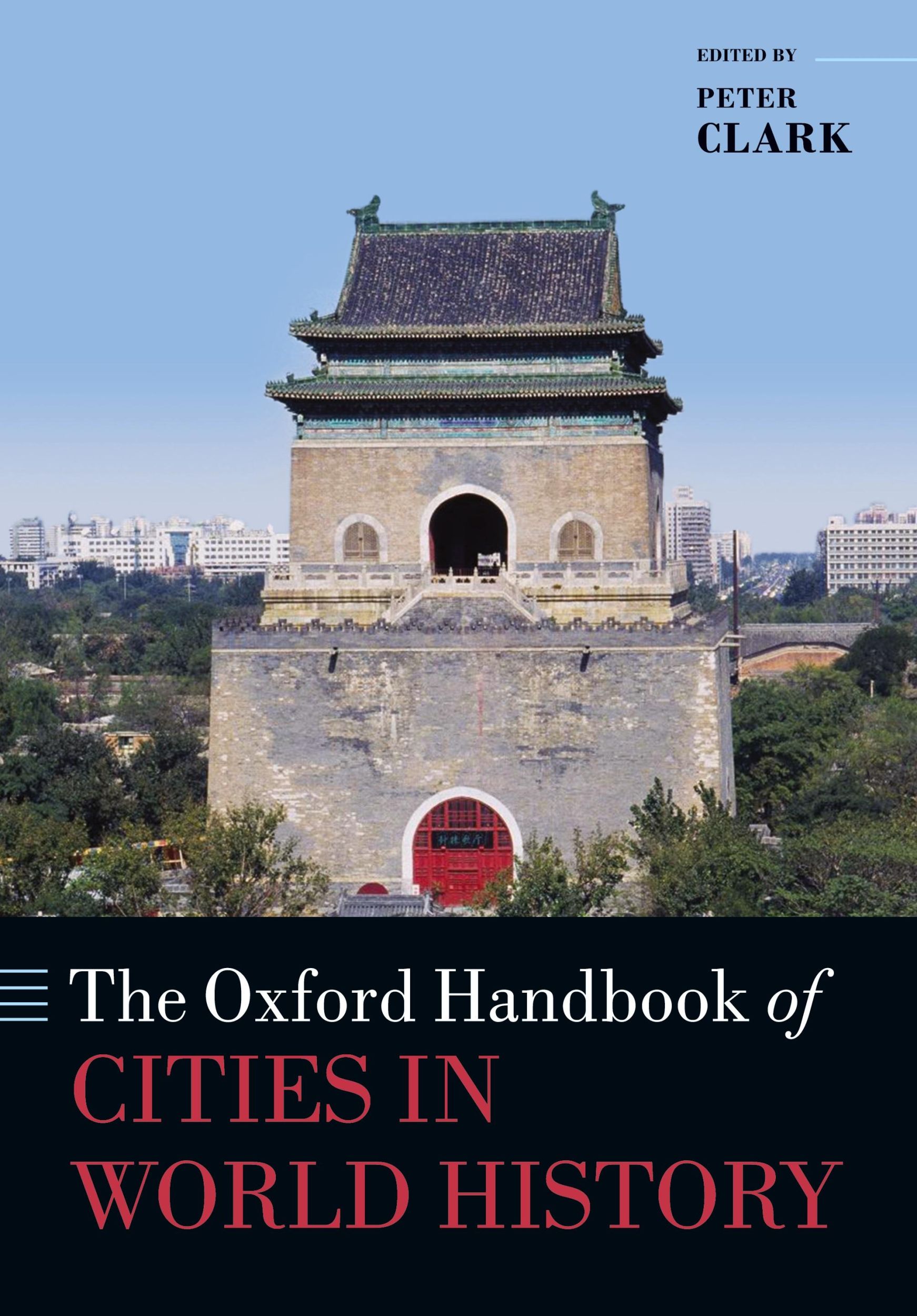 Cover: 9780198779377 | The Oxford Handbook of Cities in World History | Peter Clark | Buch