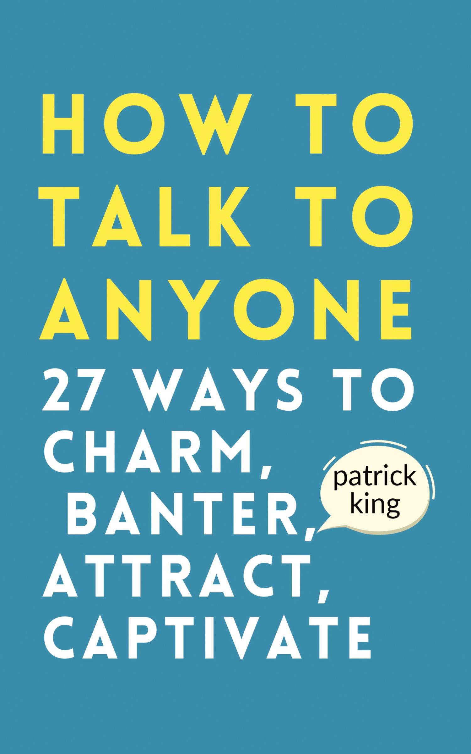 Cover: 9781647434182 | How to Talk to Anyone | How to Charm, Banter, Attract, &amp; Captivate