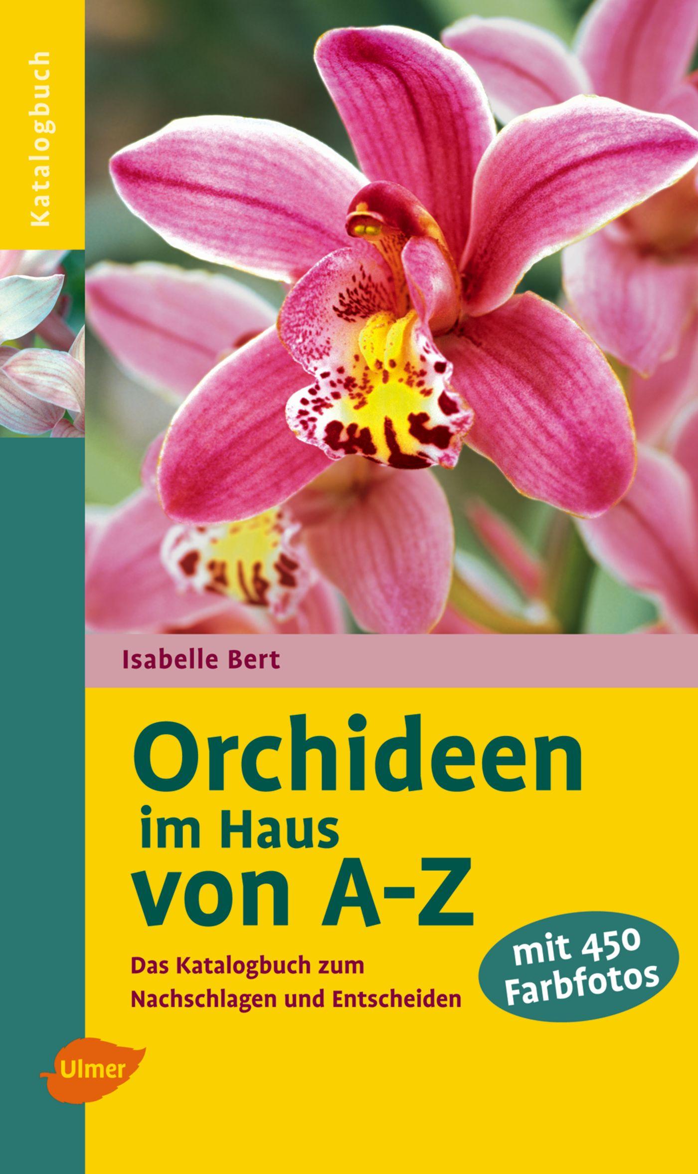 Cover: 9783800156498 | Orchideen im Haus von A - Z | Isabelle Bert | Taschenbuch | 271 S.