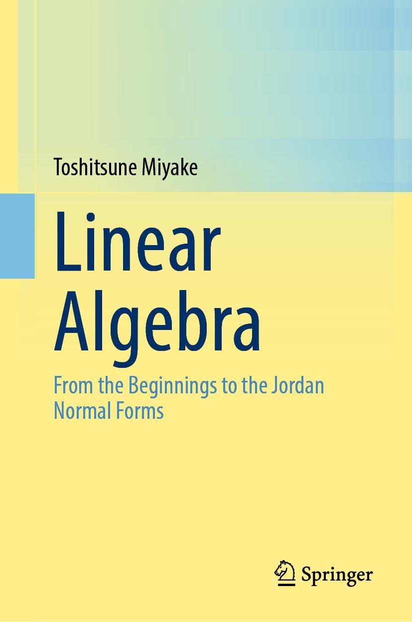 Cover: 9789811669934 | Linear Algebra | From the Beginnings to the Jordan Normal Forms | Buch