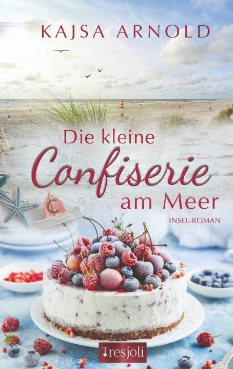 Cover: 9783347981423 | Die kleine Confiserie am Meer | DE | Kajsa Arnold | Taschenbuch | 2023