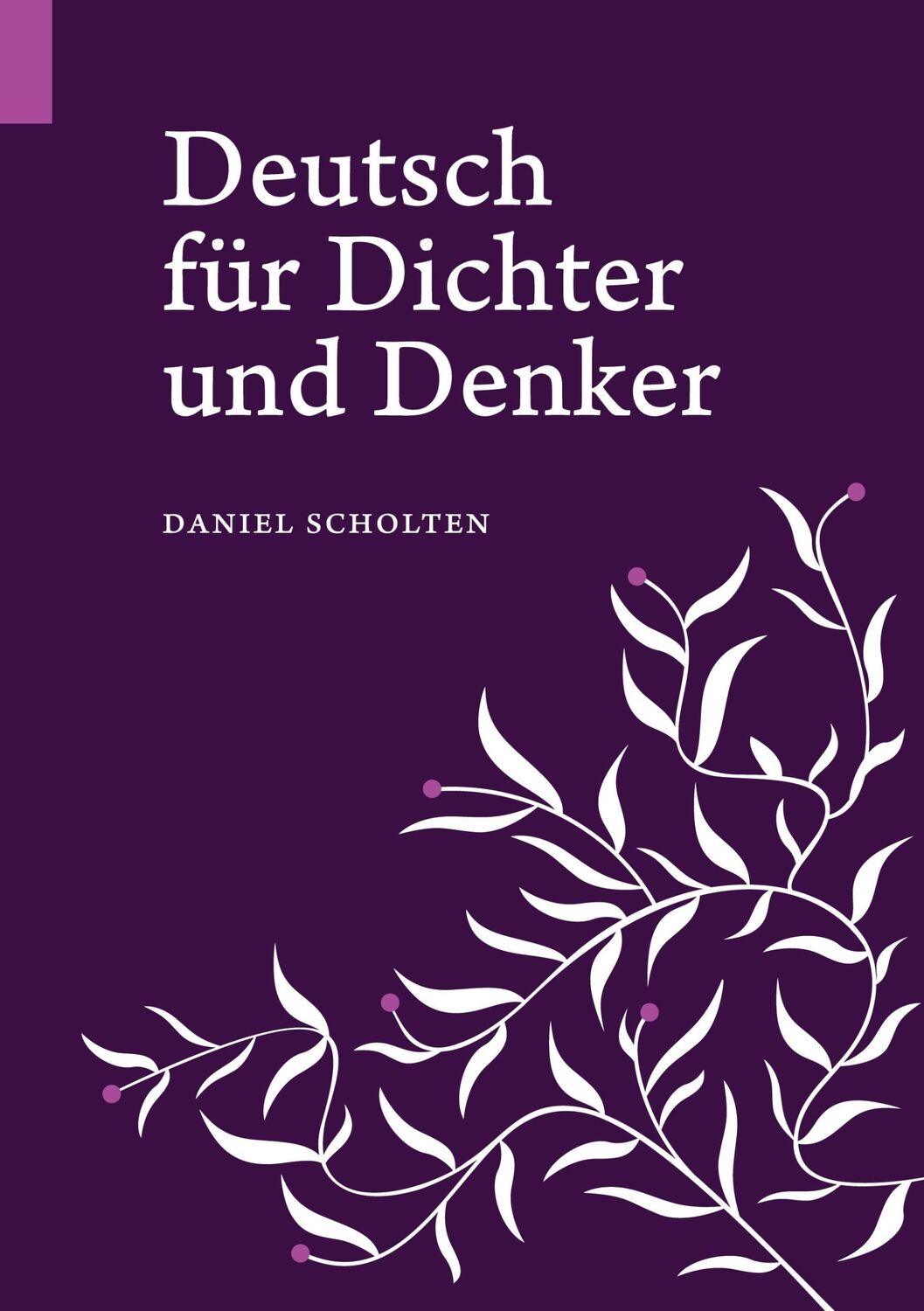 Cover: 9783948287139 | Deutsch für Dichter und Denker | Unsere Muttersprache in neuem Licht