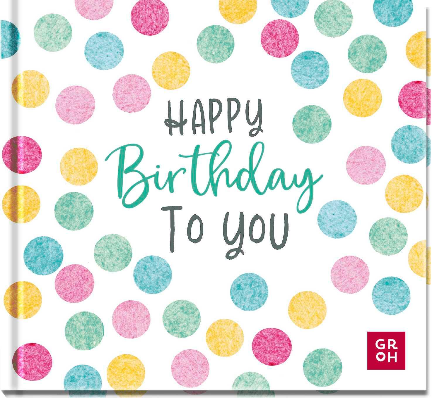 Cover: 9783848502233 | Happy Birthday to you | Groh Verlag | Buch | 48 S. | Deutsch | 2023