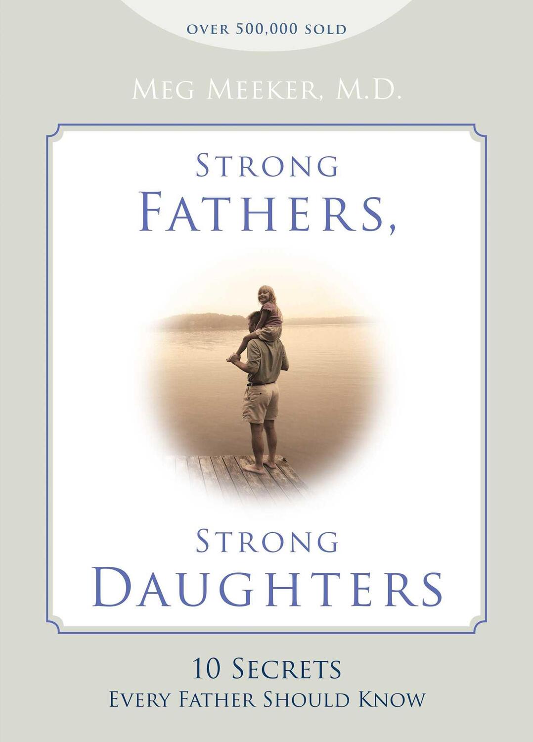 Cover: 9781621573302 | Strong Fathers, Strong Daughters | 10 Secrets Every Father Should Know