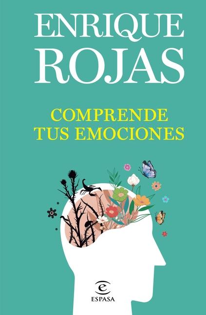 Cover: 9786073908535 | Comprende Tus Emociones / Understand Your Emotions | Enrique Rojas