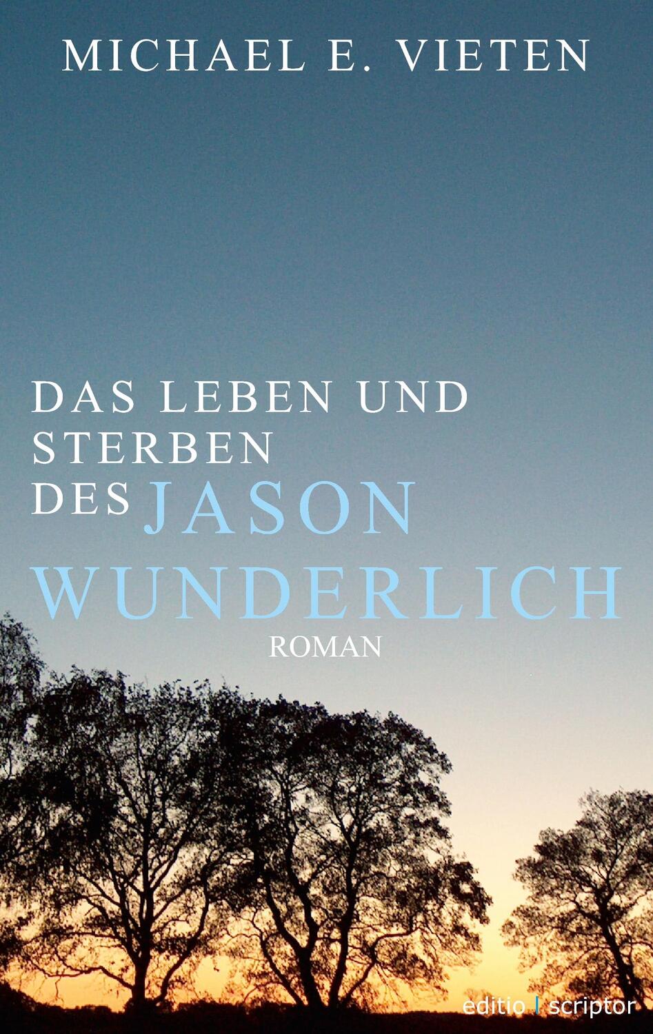 Cover: 9783740732332 | Das Leben und Sterben des Jason Wunderlich | Michael E. Vieten | Buch