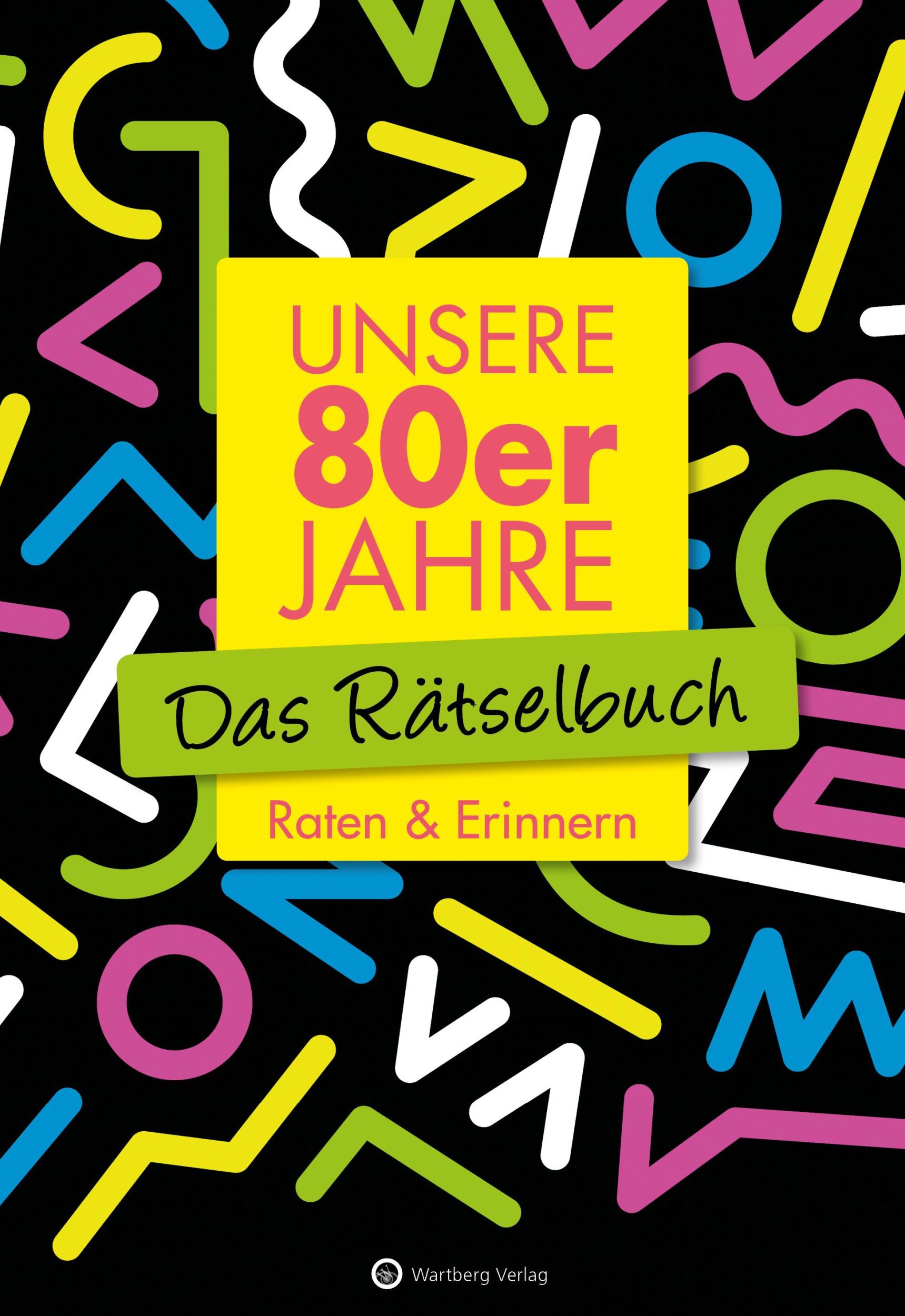 Cover: 9783831327133 | Unsere 80er Jahre - Das Rätselbuch | Raten &amp; Erinnern | Berke (u. a.)