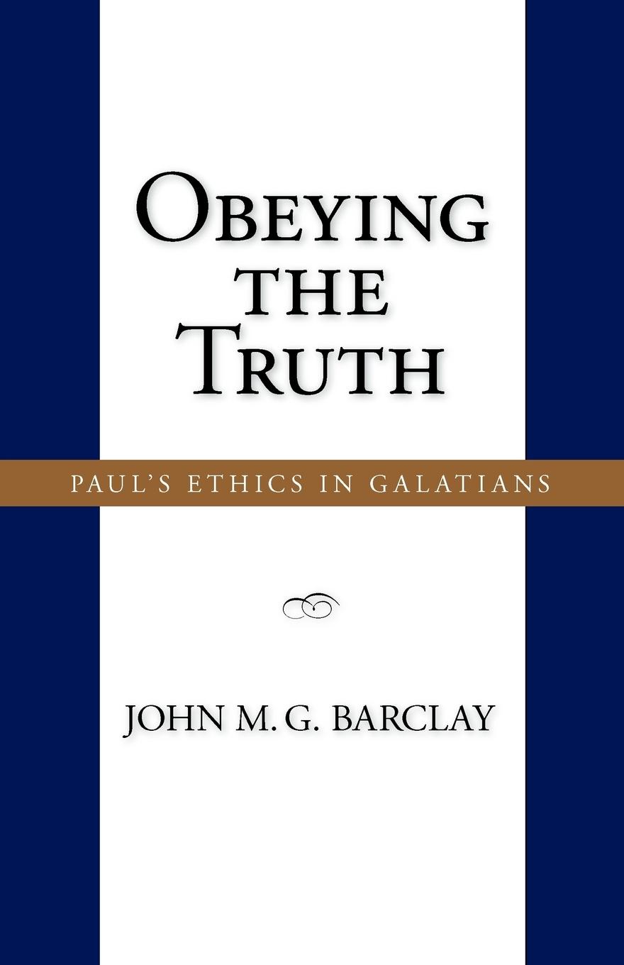 Cover: 9781573833554 | Obeying the Truth | Paul's Ethics in Galatians | John M. G. Barclay