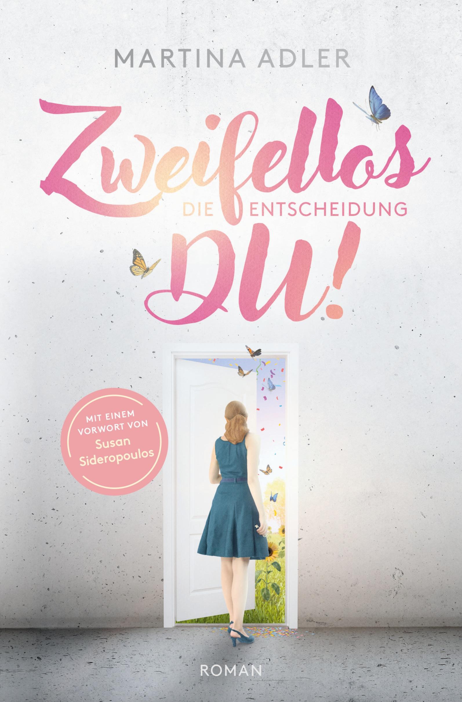 Cover: 9783754688724 | Zweifellos DU! - Die Entscheidung | Martina Adler | Taschenbuch | 2023