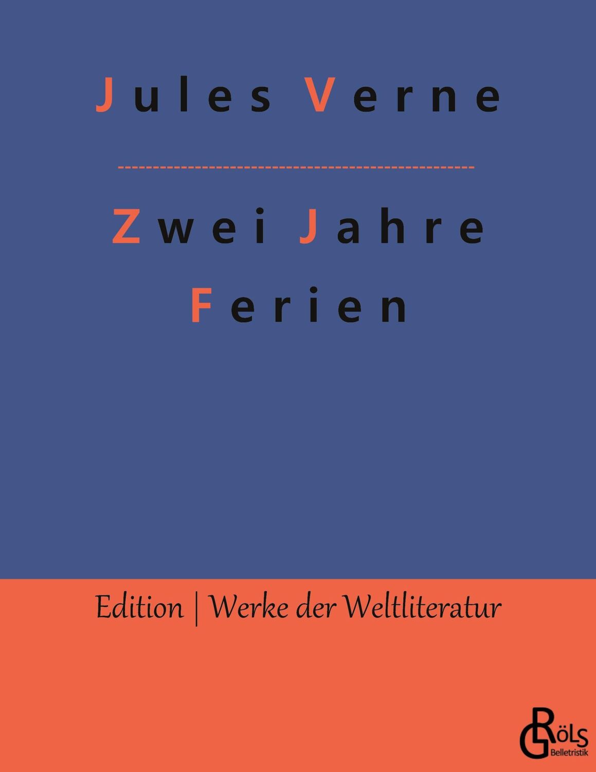 Cover: 9783988284068 | Zwei Jahre Ferien | Erster und Zweiter Band | Jules Verne | Buch