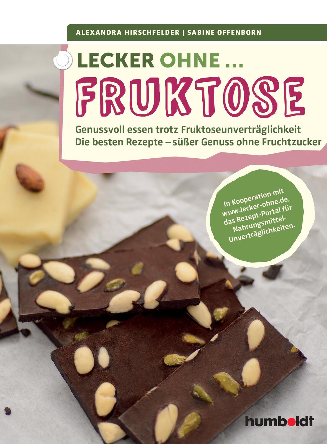 Cover: 9783899938647 | Lecker ohne... Fruktose | Alexandra Hirschfelder (u. a.) | Taschenbuch