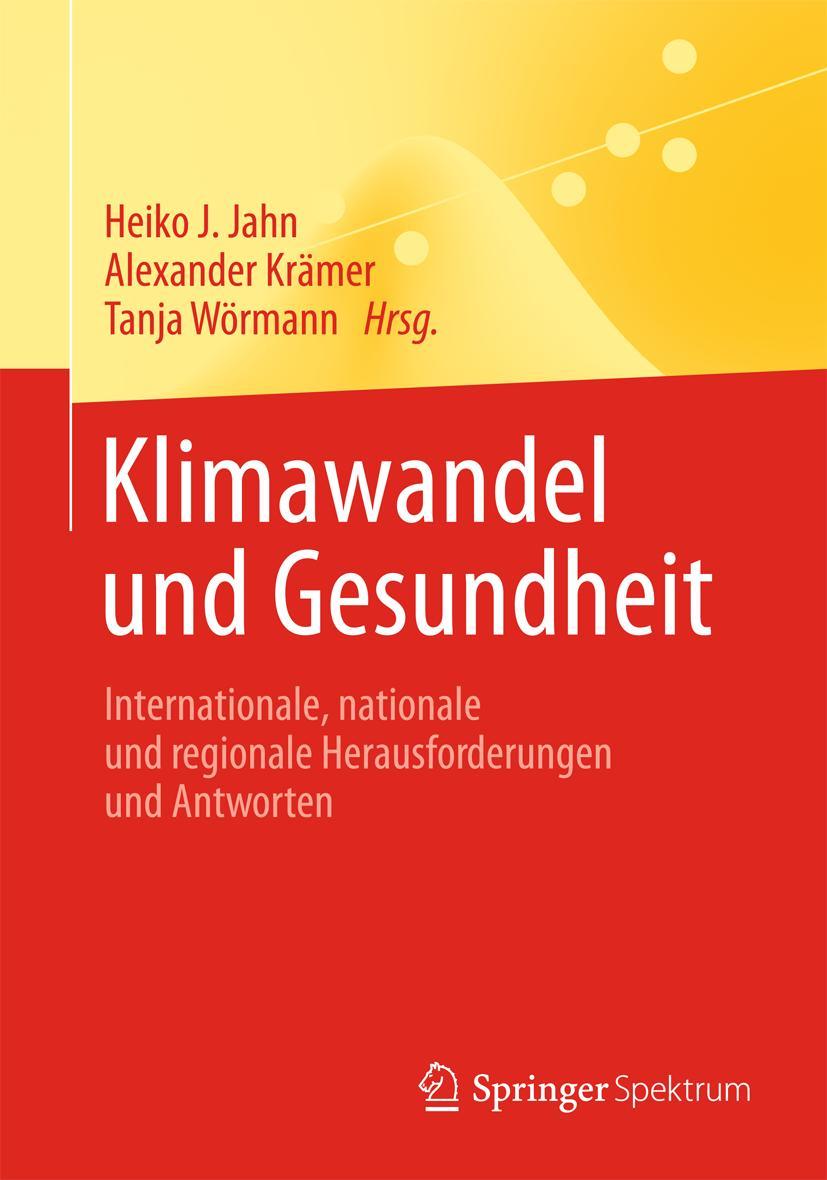 Cover: 9783642388385 | Klimawandel und Gesundheit | Heiko J. Jahn (u. a.) | Buch | xx | 2013