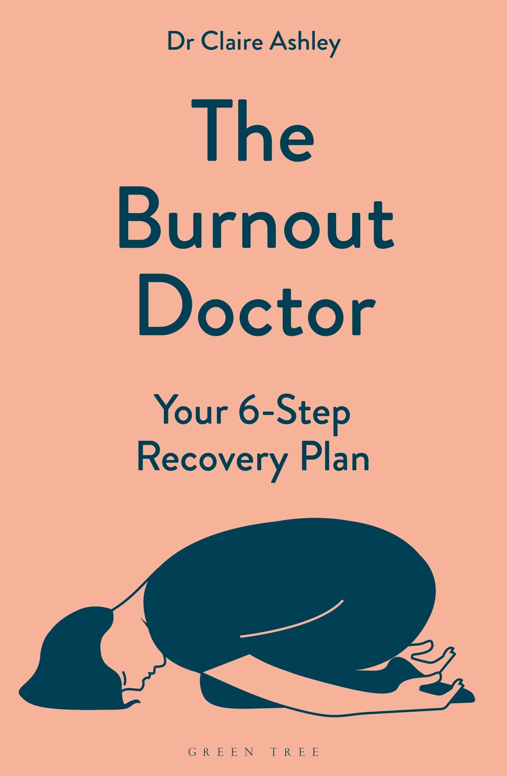 Cover: 9781399412803 | The Burnout Doctor | Your 6-step recovery plan | Claire Ashley | Buch