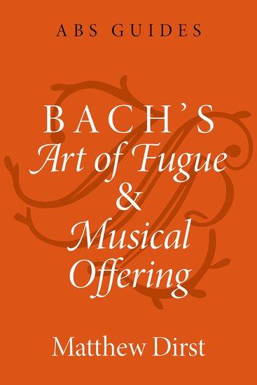 Cover: 9780197536643 | Bach's Art of Fugue and Musical Offering | Matthew Dirst | Taschenbuch