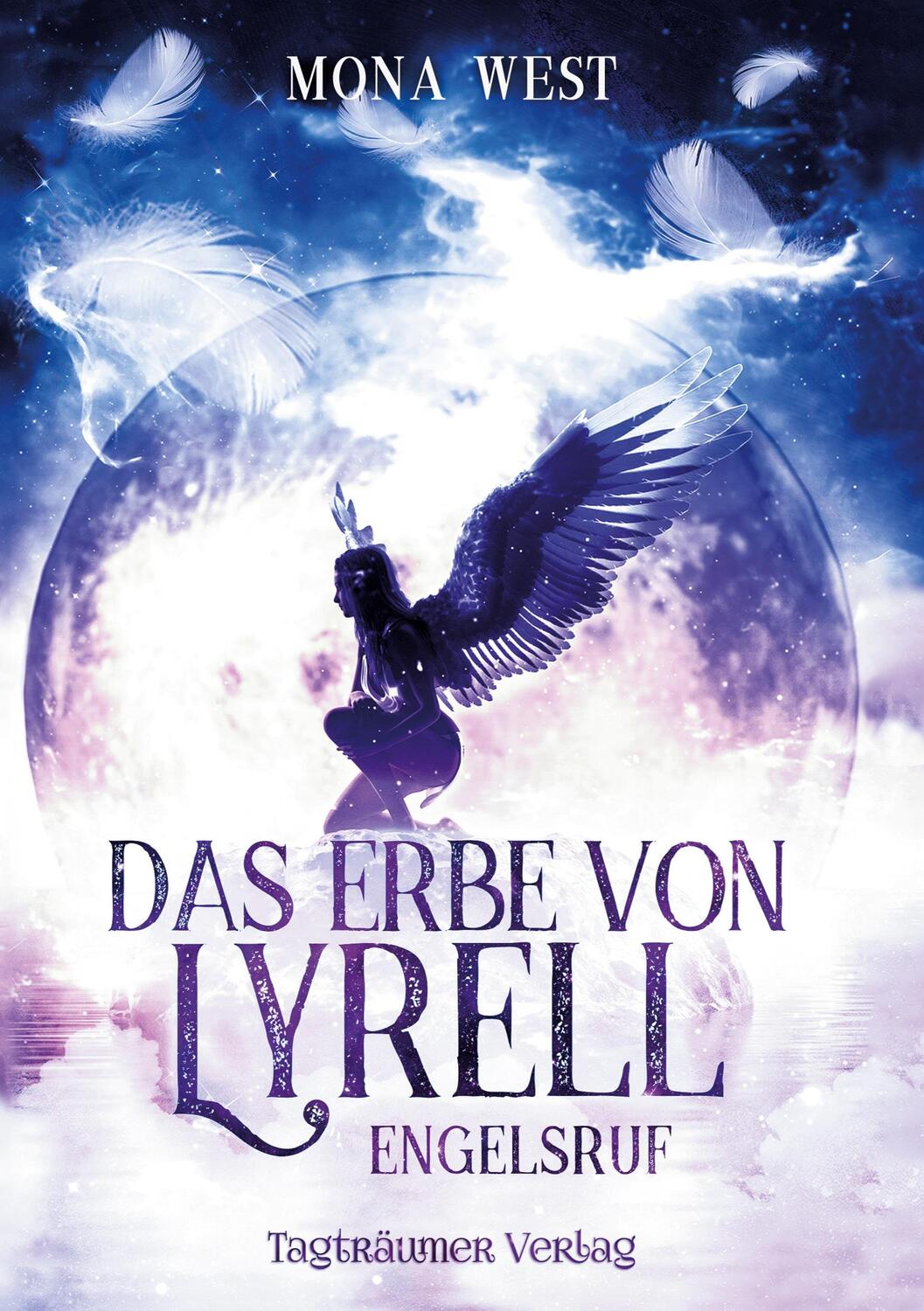 Cover: 9783946843450 | Das Erbe von Lyrell | Engelsruf | Mona West | Taschenbuch | Paperback