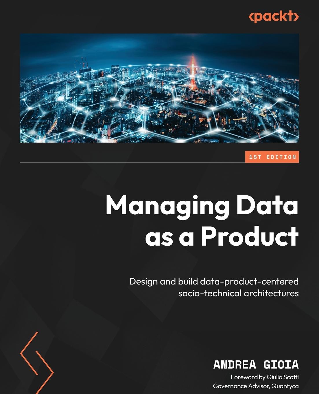 Cover: 9781835468531 | Managing Data as a Product | Andrea Gioia | Taschenbuch | Englisch