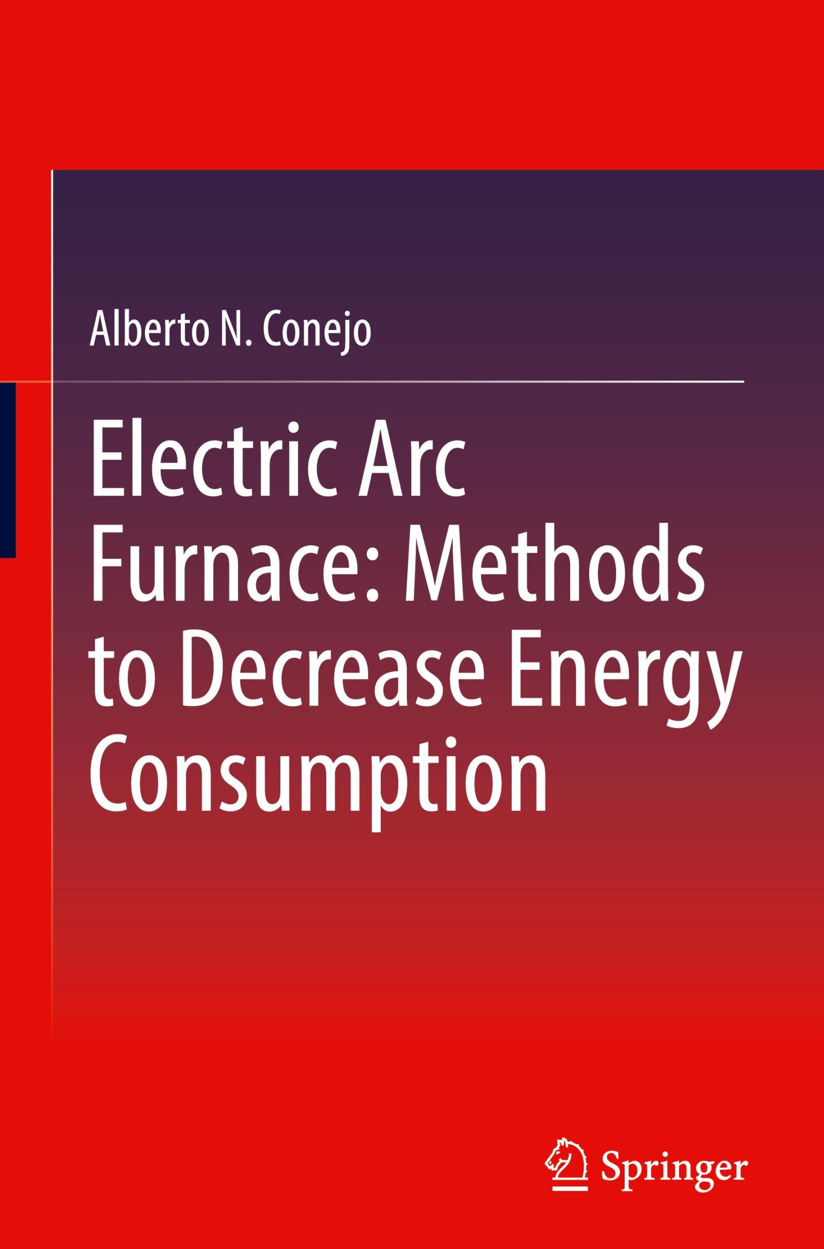 Cover: 9789819740529 | Electric Arc Furnace: Methods to Decrease Energy Consumption | Conejo